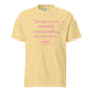 Tell 'Em Heavyweight Unisex T-Shirt