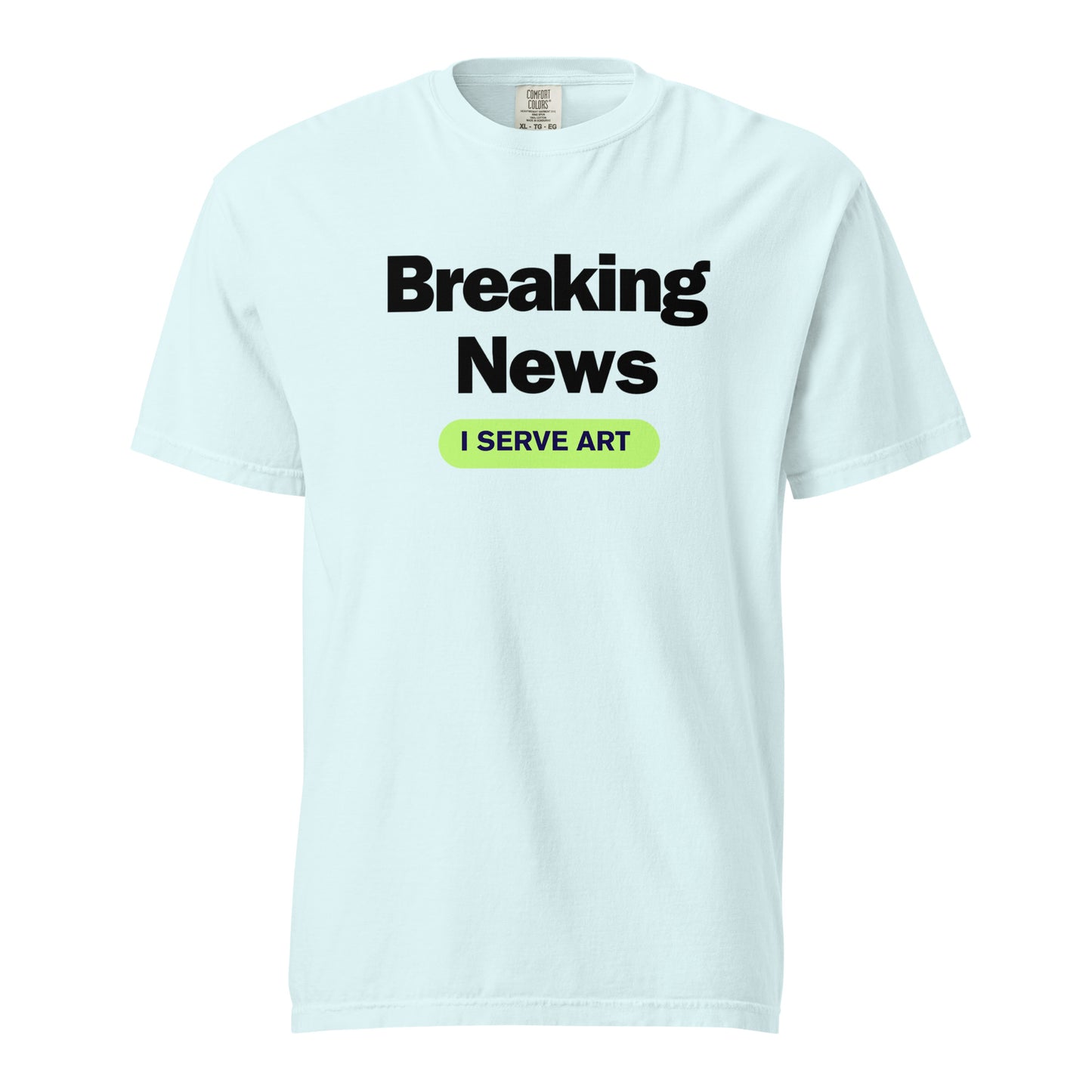 Breaking News I Serve Art Unisex T-Shirt
