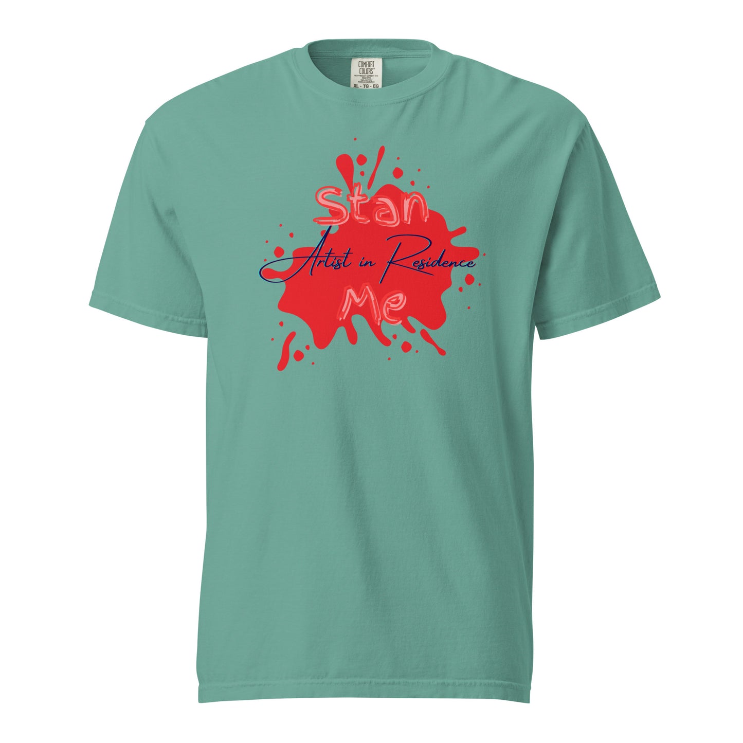 “Stan Me, Artist in Residence” tees featuring paint splatter designs, blending artistic creativity with stan culture. Available in 8 unique styles. Perfect for artists looking to attract fans and gigs. green tee