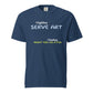 Discover the "I Serve Art" Tee from the Let 'Em Know Collection. Bold, clever texts that speak volumes and turn chance meetings into your next biggest fans. Let 'em know who you are, and watch your squad grow!