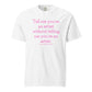 Tell 'Em Heavyweight Unisex T-Shirt