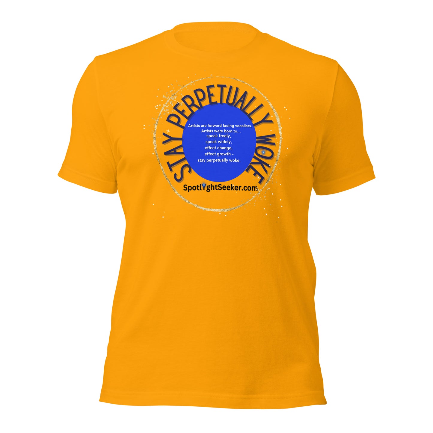 Stay Perpetually Woke Artist Unisex T-Shirt