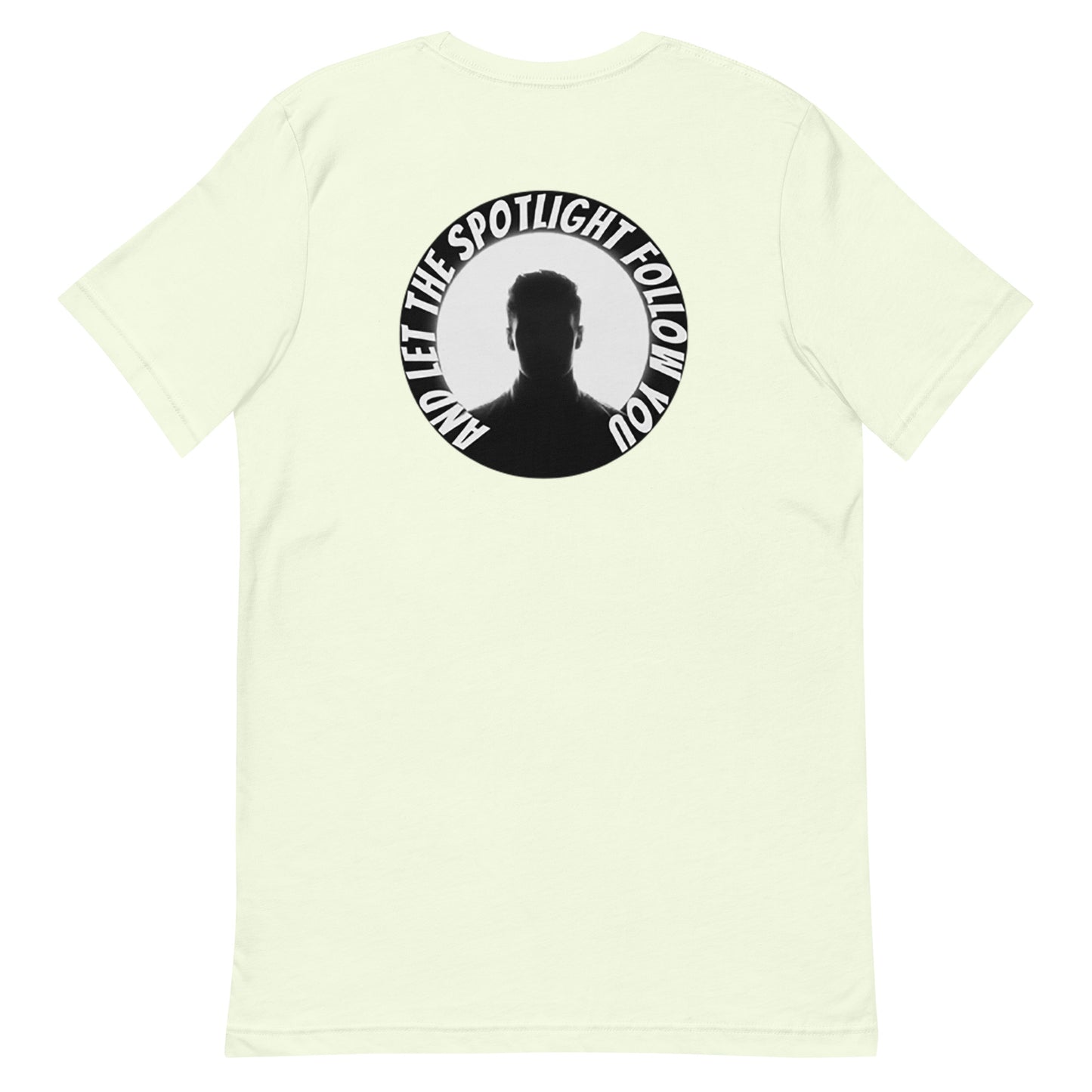 Back view of an LBS Colored T-Shirt with the text: ‘And the Spotlight Will Follow,’ symbolizing how leading with your best self draws attention and success.
