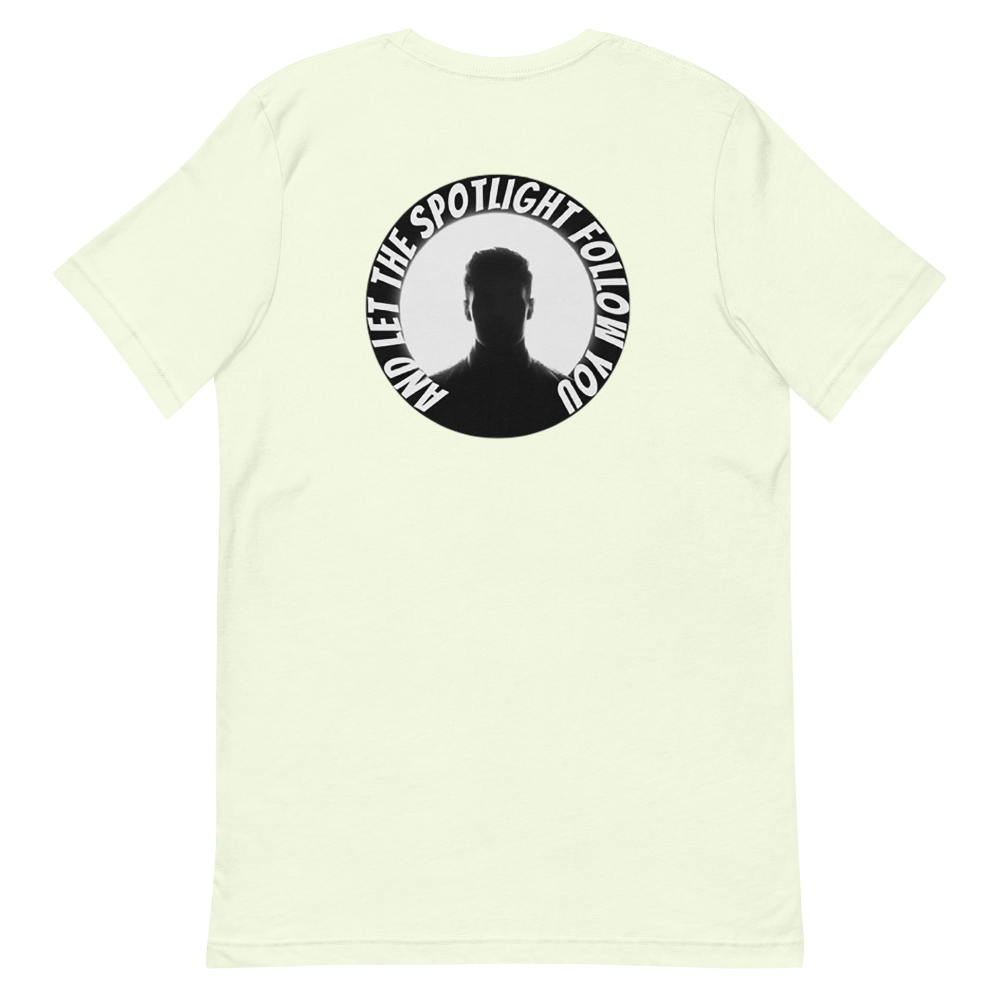 Back view of an LBS Colored T-Shirt with the text: ‘And the Spotlight Will Follow,’ symbolizing how leading with your best self draws attention and success.