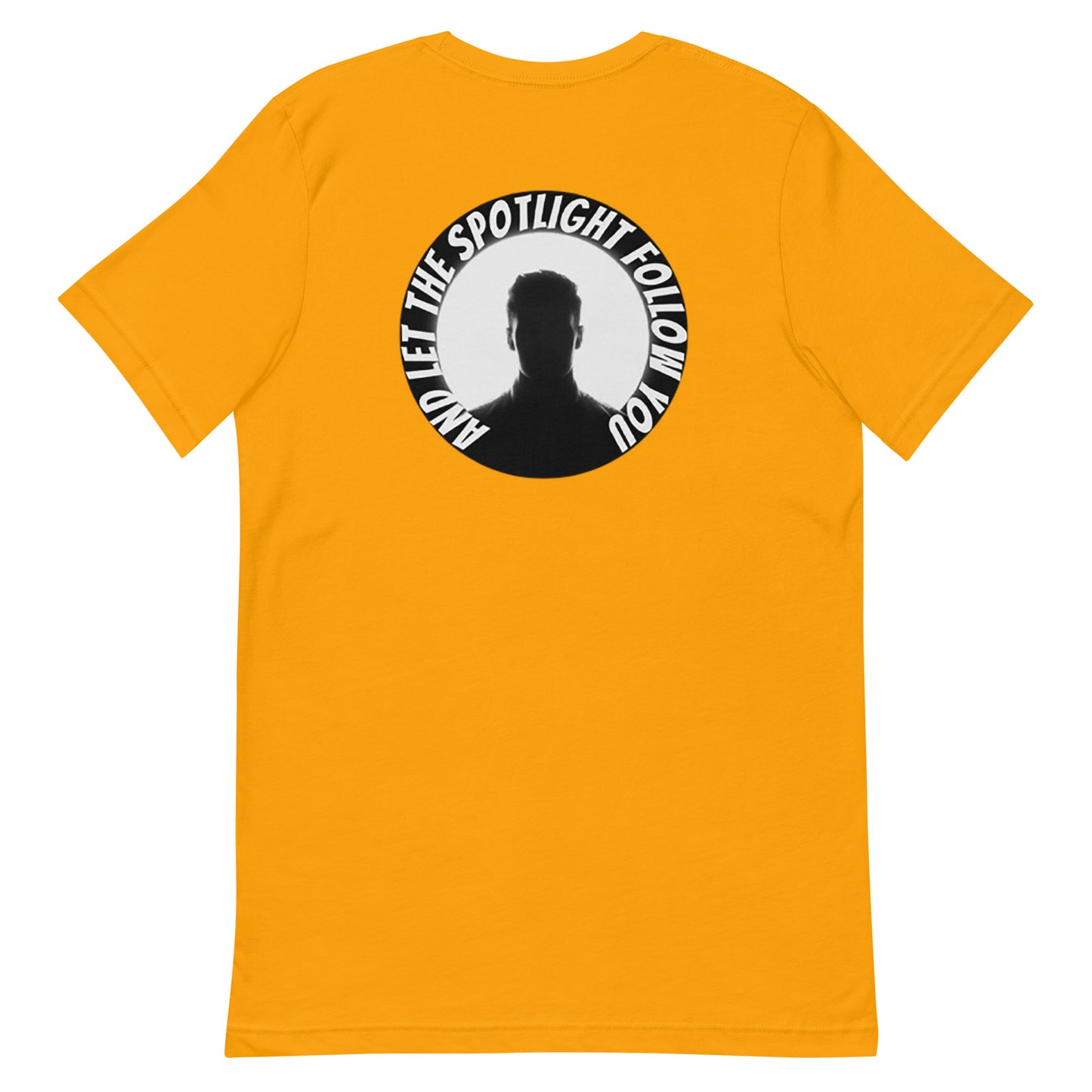 Back view of an LBS Colored T-Shirt with the text: ‘And the Spotlight Will Follow,’ symbolizing how leading with your best self draws attention and success.  Orange 