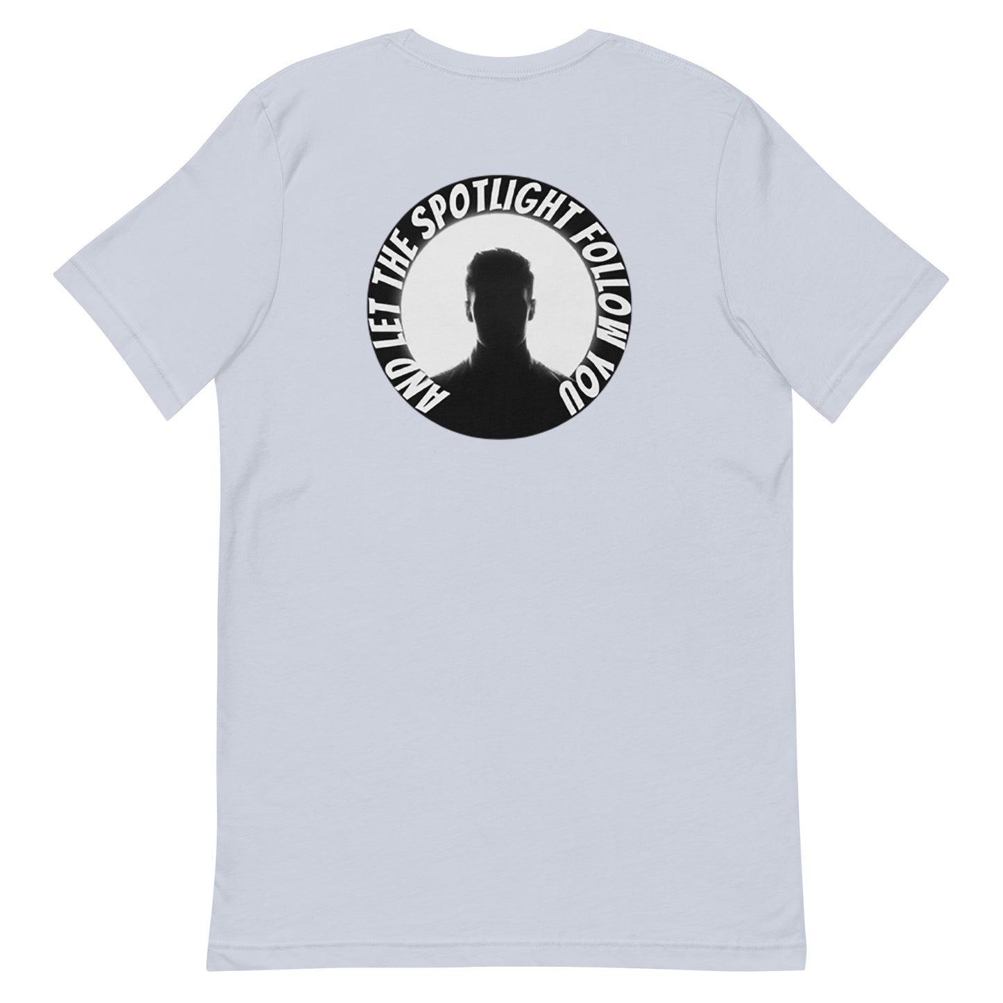 Rear design of an LBS Colored T-Shirt with the message: ‘And the Spotlight Will Follow,’ a nod to the power of leading with your best self and inspiring others. sky blue