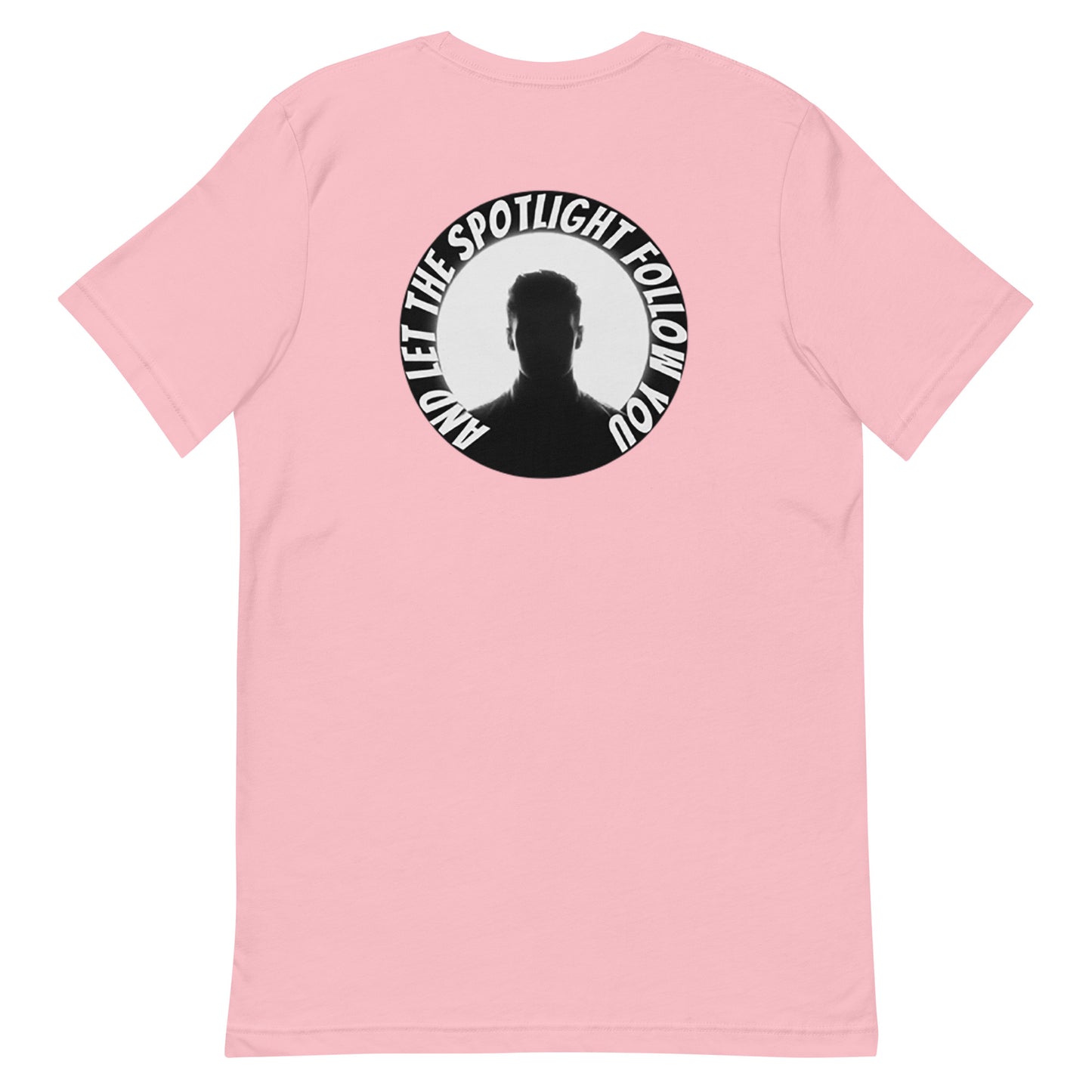 Rear design of an LBS Colored T-Shirt with the message: ‘And the Spotlight Will Follow,’ a nod to the power of leading with your best self and inspiring others. pink