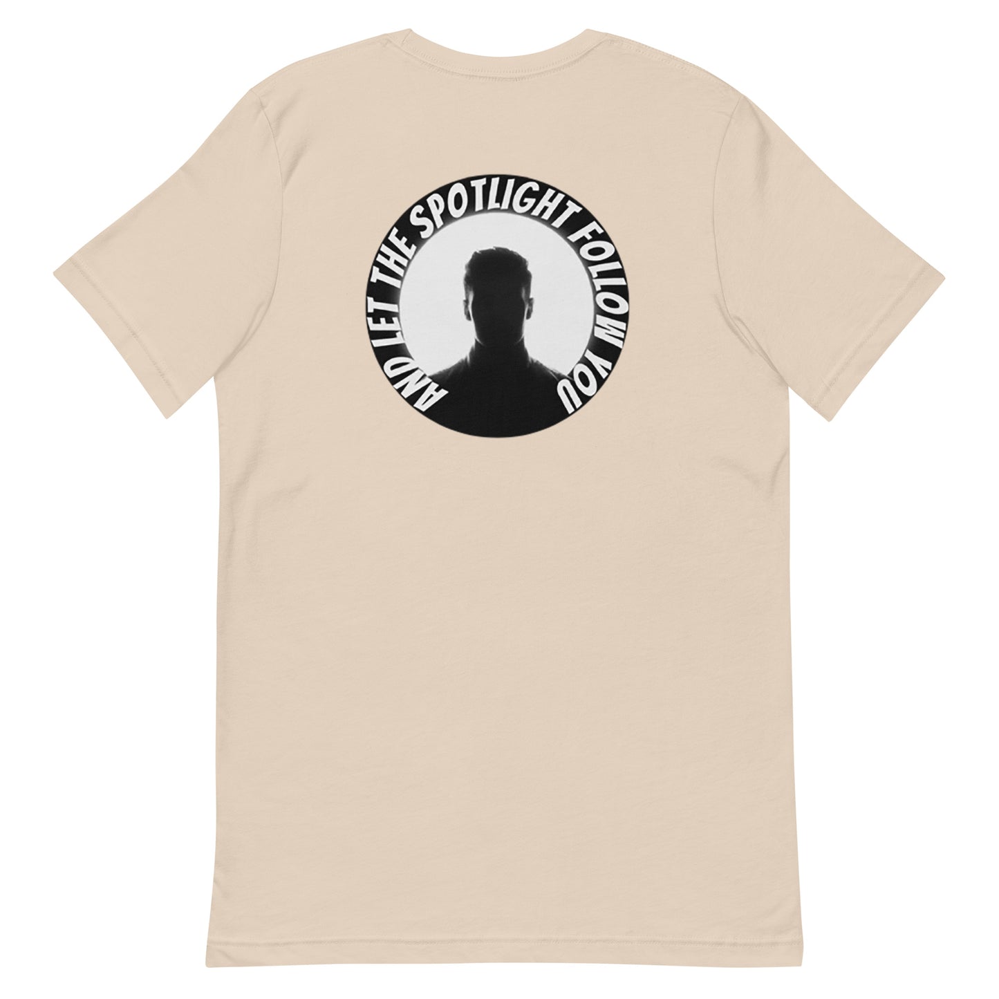 Rear design of an LBS Colored T-Shirt with the message: ‘And the Spotlight Will Follow,’ a nod to the power of leading with your best self and inspiring others. beige