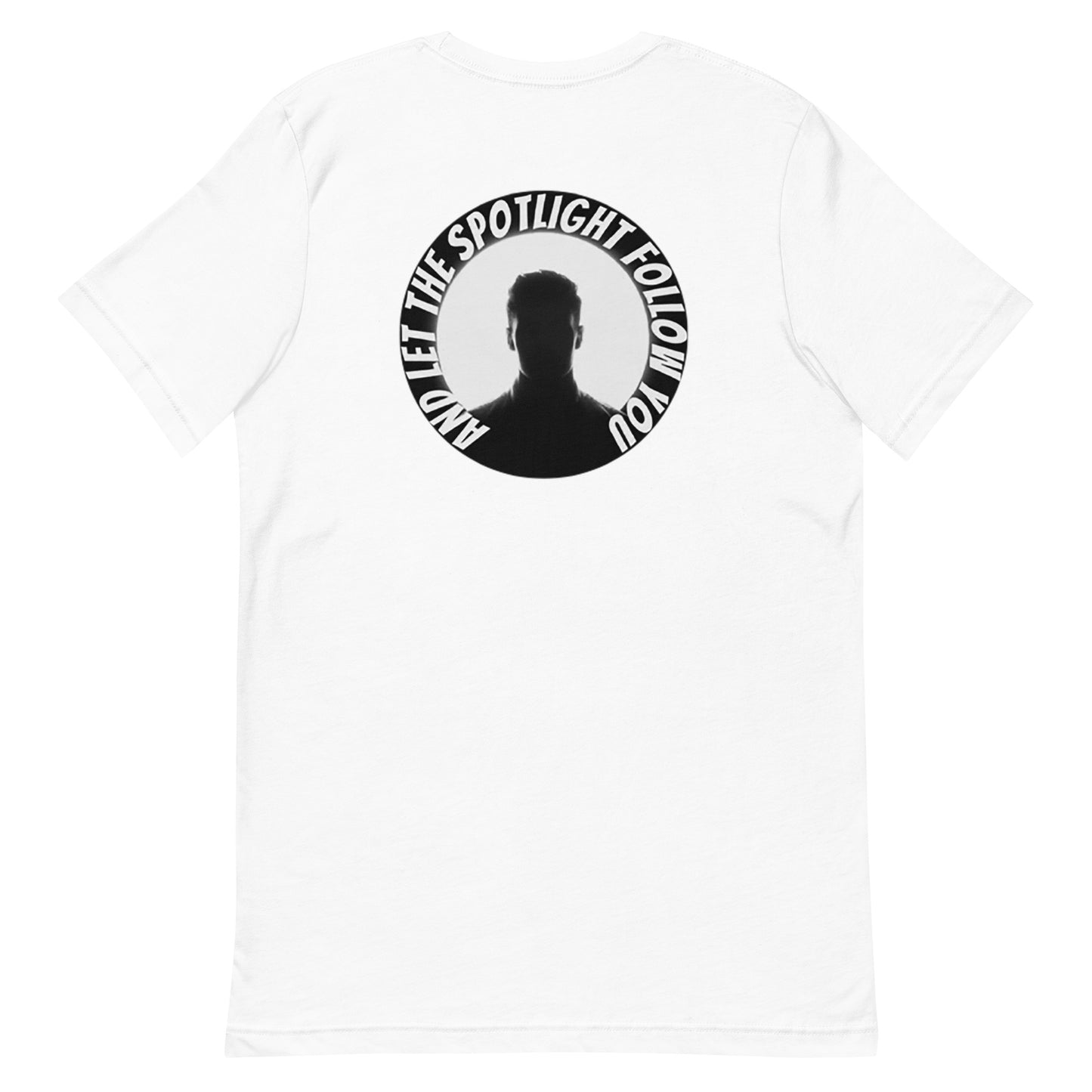 White - Back view of an LBS Colored T-Shirt with the text: ‘And the Spotlight Will Follow,’ symbolizing how leading with your best self draws attention and success.