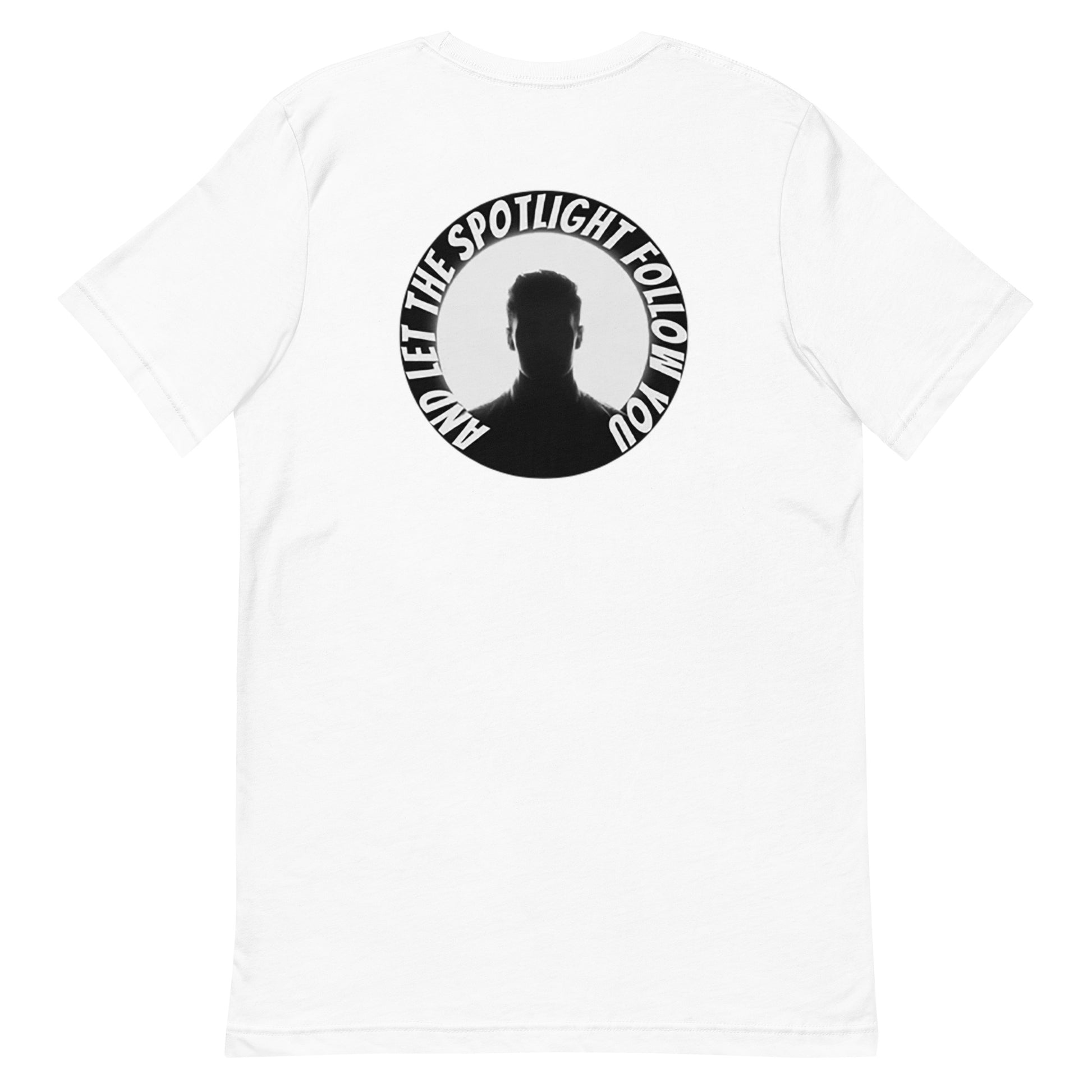 White - Back view of an LBS Colored T-Shirt with the text: ‘And the Spotlight Will Follow,’ symbolizing how leading with your best self draws attention and success.